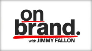On Brand with Jimmy Fallon